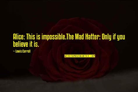 Alice In Wonderland The Mad Hatter Quotes: top 17 famous quotes about Alice In Wonderland The ...