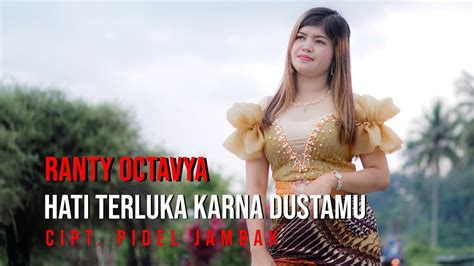 Hati Terluka Karna Dustamu Ranty Octavya Official Music Video