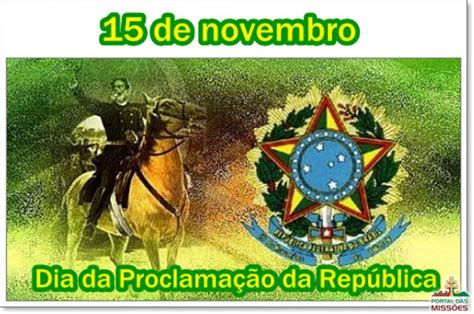 15 De Novembro Dia Da Proclamação Da República Notícias Portal Das