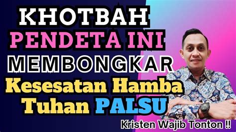 Khotbah Pendeta Ini Membongkar Kesesatan Hamba Tuhan Palsu Kristen