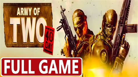 ARMY OF TWO THE 40TH DAY FULL GAME XBOX 360 GAMEPLAY WALKTHROUGH No