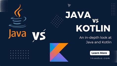 Java Vs Kotlin Beyond The Basics An In Depth Look At Java And Kotlin