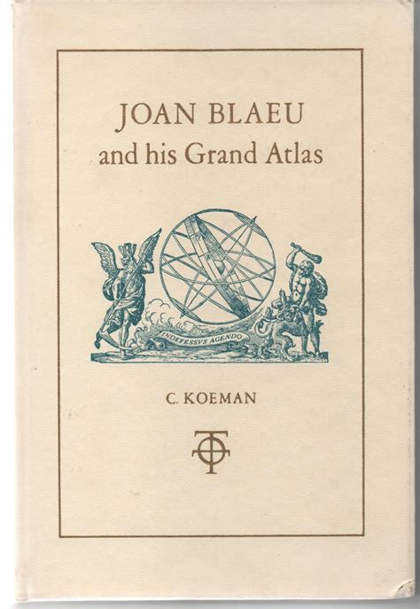 Joan Blaeu And His Grand Atlas Introduction To The Facsimile Edition