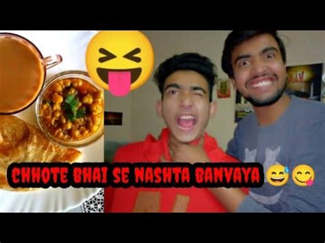 Chhote Bhai Se Nashta Banwa Banvaya Mr Mubee Vlog Youtube