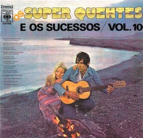 E Os Sucessos Vol Lbum De Os Super Quentes Letras Mus Br