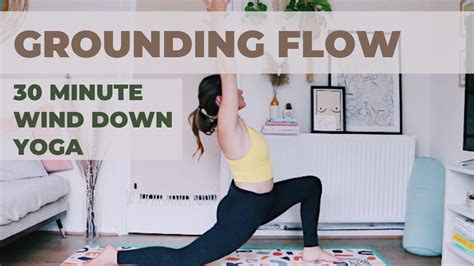 Grounding Flow 30 Minute Wind Down Yoga Flow With Sarah Malcolm Youtube