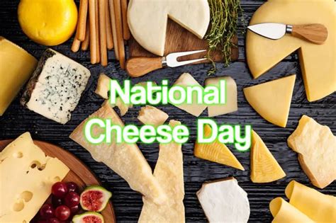 National Cheese Day Is Coming Up In The United States This Year And Its Time To Celebrate