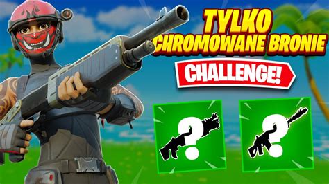 TYLKO CHROMOWANE BRONIE CHALLENGE W FORTNITE YouTube