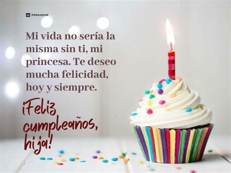 Los Mejores 61 Mensajes Y Dedicatorias De Cumpleaños Para Hija Pensador