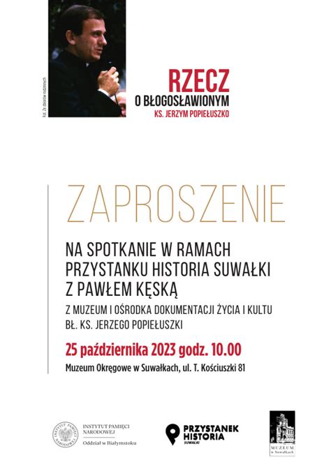 Przystanek historia Rzecz o Błogosławionym Ks Jerzym Popiełuszko