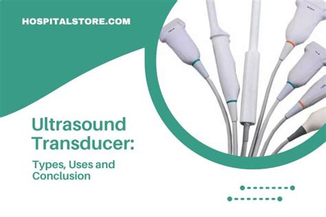 Medical Equipment :: Ultrasound Transducer: Types, Uses and Conclusion