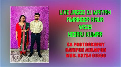 Live Maiyan Jaggo Dj Of Amrinder Kaur Weds Neeraj Kumar Video By Sb