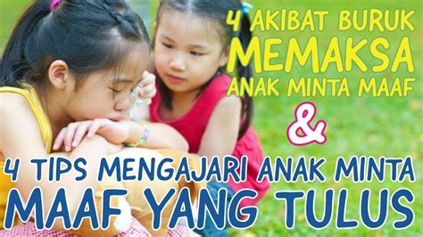 4 CARA MENGAJARI ANAK MINTA MAAF YANG TULUS Bahaya Memaksa Anak Minta