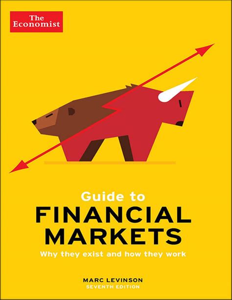 The Economist Guide To Financial Markets Why They Exist And How They Work Economist Books