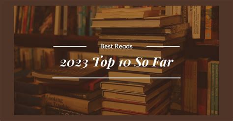 My Top 10 Reads So Far in 2023 - AN White Books