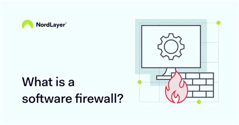 What is a Software Firewall? | NordLayer Learn