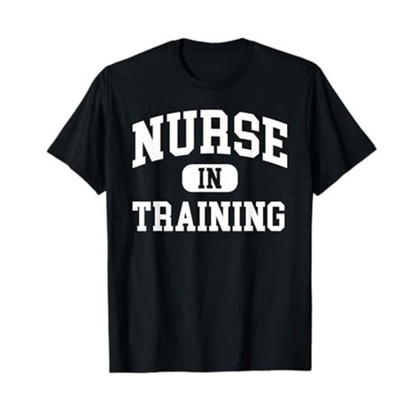 Nurse In Training Future Nurse Nursing Student Tee