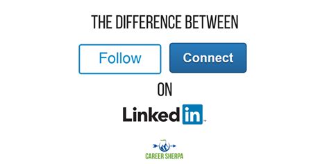 The Difference Between Following And Connecting On Linkedin Career Sherpa