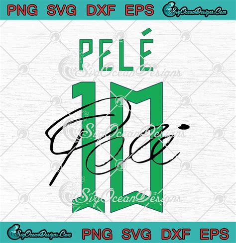 Pelé 10 Pele Signature SVG, Thank You For The Memories Pele 2022 SVG PNG EPS DXF PDF, Cricut File