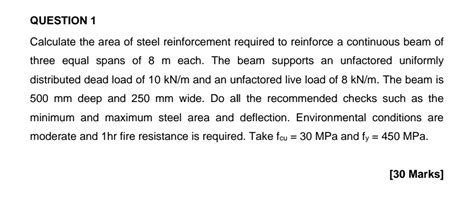 Solved Question 1calculate The Area Of Steel Reinforcement