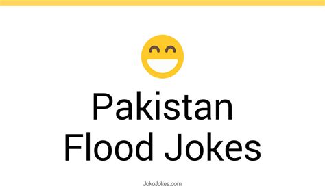 2+ Pakistan Flood Jokes And Funny Puns - JokoJokes