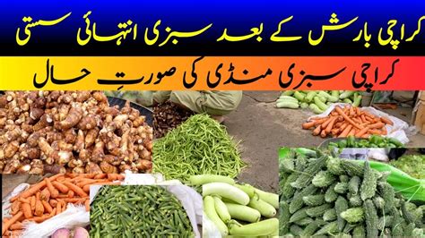 Karachi Sabzi Mandi Rates Today Sabzi Mandi Karachi Super Highway