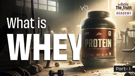 Whey Protein Know The Whole Truth Youtube