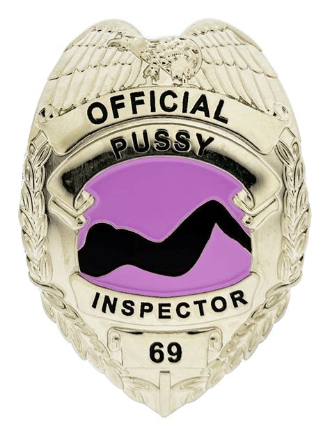 PUSSY INSPECTOR BADGE Chicago Cop Shop