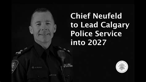 Chief Neufeld To Lead Calgary Police Service Into 2027 Youtube