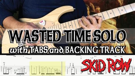 Skid Row Wasted Time Guitar Solo With Tabs And Backing Track Alvin