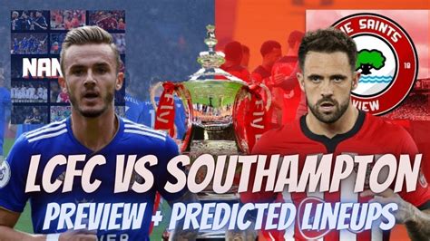 Leicester City Vs Southampton PREVIEW FA Cup Semi Final