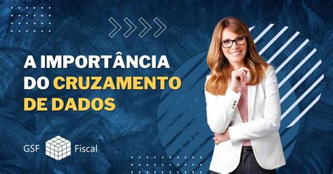 Qual importância do cruzamento de dados e porque o Fisco se importa