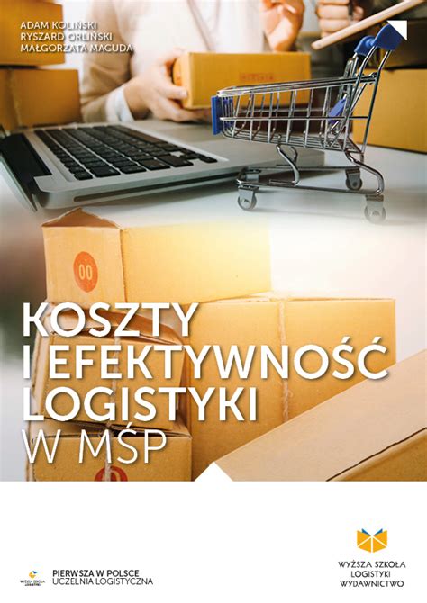 Wydawnictwo Wsl Wy Sza Szko A Logistyki Pierwsza Uczelnia