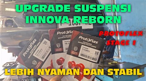 Review Upgrade Suspensi Innova Reborn Dengan Protoflex Stage Anti