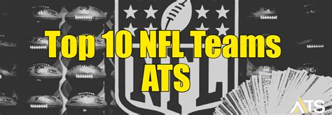 10 Best NFL Teams Against The Spread In The Past Decade