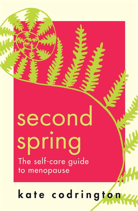 Second Spring The Ultimate Self Care Guide To Help You Through