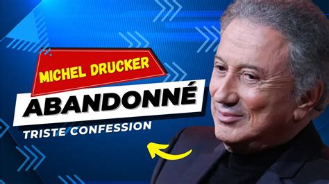 Michel Drucker Abandonn Au Moment Le Plus Difficile Terrible