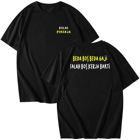 Jual Kaos Beda Bos Beda Gaji Salah Bos Kerja Bakti Kaos Kelas Pekerja