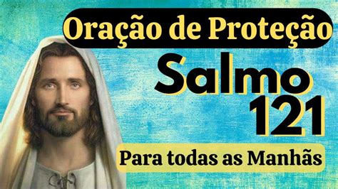 Ora O Do Salmo De Prote O Para Todas As Manh S Youtube