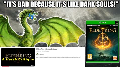 Elden Ring Is Overrated Because Its Like Dark Souls Tarragon S