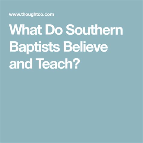 What Do Southern Baptists Believe And Teach Southern Baptist