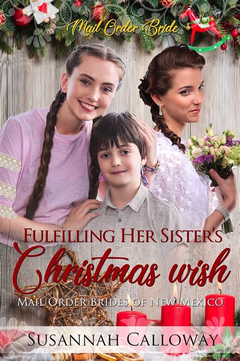 Fulfilling Her Sisters Christmas Wish Mail Order Brides