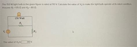 Solved The 150 W Light Bulb In The Given Figure Is Rated At Chegg