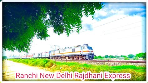 130 KMHP New Delhi Ranchi Rajdhani Express With Howrah WAP 7