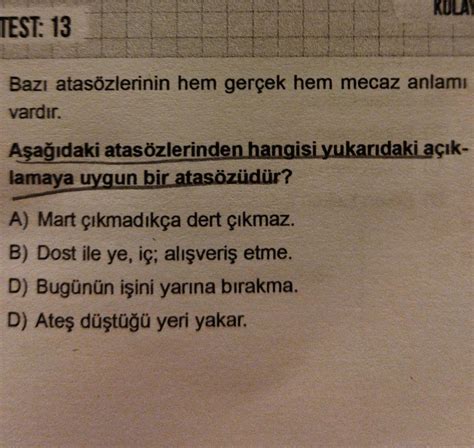 LÜTFEN BU SORUYU ACİL CEVAPLAR MISINIZ Bazı atasözlerinin hem gerçek