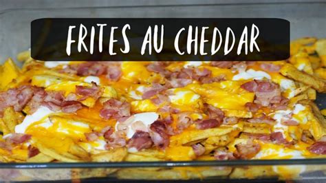 Frites Au Cheddar Simple Rapide Et Gourmand YouTube