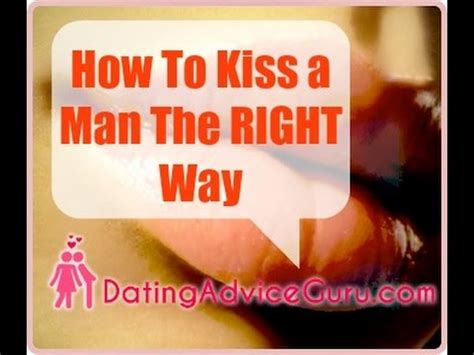 How To Kiss A Man The Right Way Kissing Tips Youtube