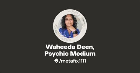 Waheeda Deen Psychic Medium Instagram Facebook Tiktok Linktree