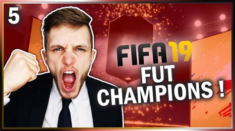 FIFA 19 J OUVRE MES RÉCOMPENSES FUT CHAMPIONS FC Galère 5