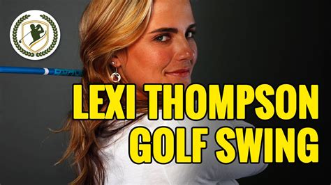 Lexi Thompson Golf Swing